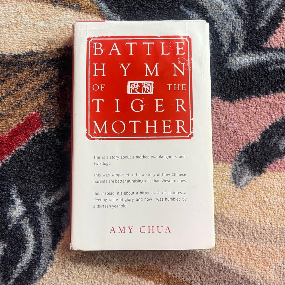 BOOK: BATTLE HYMN OF THE TIGER MOTHER AMY CHUA